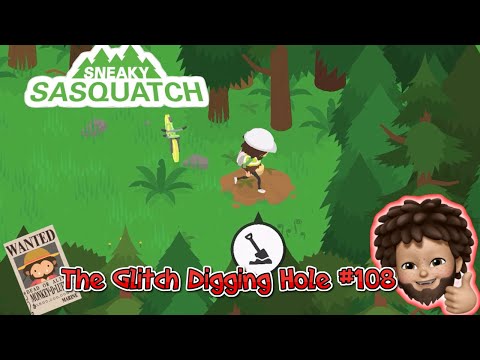Sneaky Sasquatch - How to get the digging hole 108 | The Glitch Digging Hole