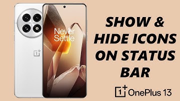 How To Show / Hide Icons In Status Bar On OnePlus 13