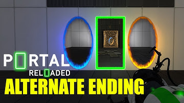 Portal Reloaded - Alternate Ending (no portal opening at the end)
