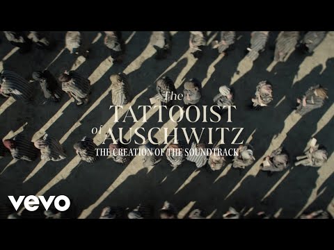 The Tattooist of Auschwitz: The Creation of the Soundtrack