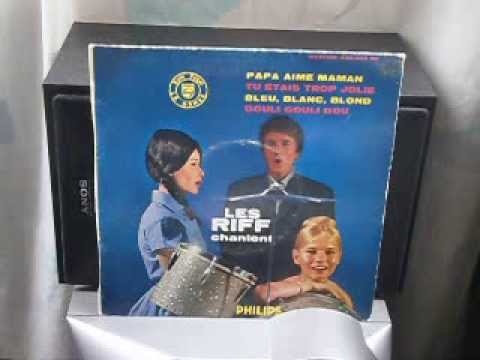 Les Riff — Les Riff  Papa aime maman  1960 (3° série)