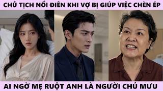 The Chairman Goes Furious When His Pregnant Wife Is Harassed by the Maid, Little Doubts That His ...