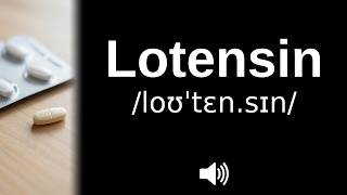 How to pronounce Lotensin (CORRECTLY!) screenshot 5