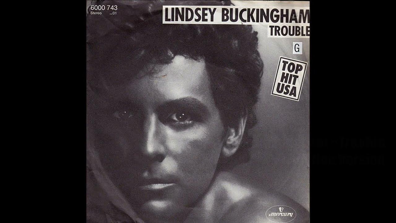 Lindsey Buckingham - Trouble - 1981 (Tradução Legenda) 