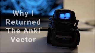 Why I Returned The Anki Vector | Detailed Review