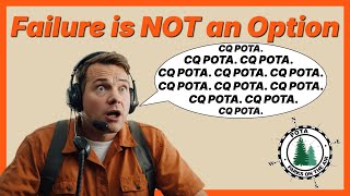 When FAILURE is NOT an Option - POTA 3-fer