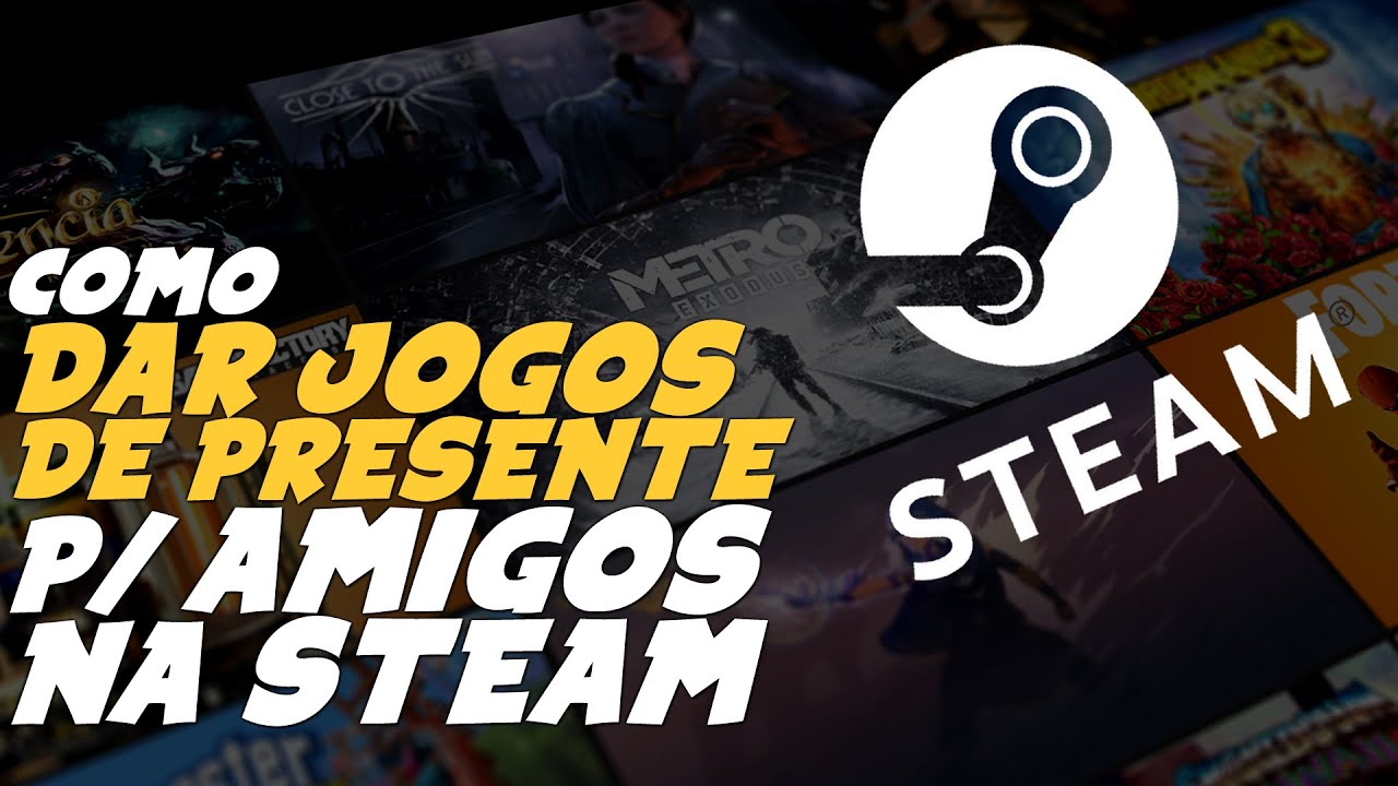 Como DAR JOGOS DE PRESENTE aos AMIGOS na STEAM 