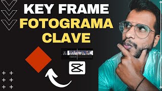 ¿Qué son los KEYFRAMES?♦ FOTOGRAMAS CLAVE | TUTORIAL APP: CAPCUT