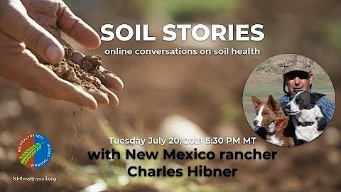 SOIL STORIES with New Mexico rancher Charles Hibner