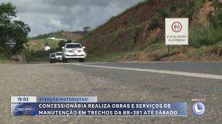 Attention, Drivers!: Roadwork on BR-381 continues through Saturday
