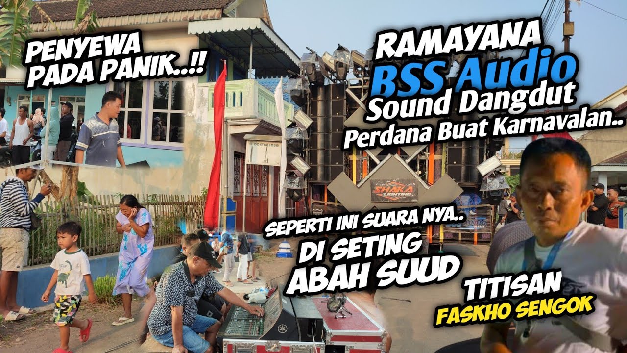 Seperti ini Suara nya RAMAYANA⁉️ BSS-AUDIO Sound Dangdut Perdana Di Buat Karnavalan Di GEDONG 🔥...