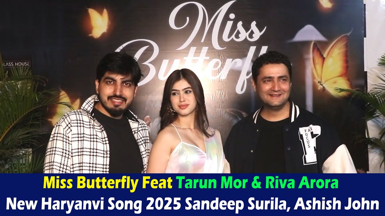 Miss Butterfly Feat Tarun Mor & Riva Arora | New Haryanvi Song 2025 - Sandeep Surila, Ashish John