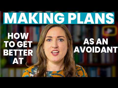 Psychologist Explains Why Making Joint Plans Is Difficult For Avoidants & How To Get Better At It Episode cover