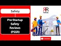 Prestartup safety reviews pssr
