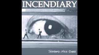 INCENDIARY - Still Burning