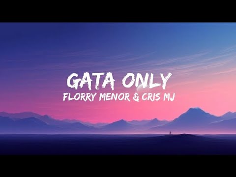 FloyyMenor - GATA ONLY ft. Cris MJ (lyrics) - YouTube