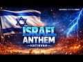 Israel Anthem 🇮🇱 Hatikvah | Most Emotional National Anthem Ever