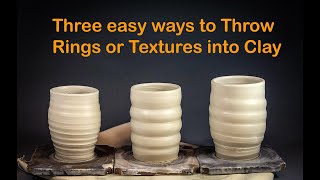 Three Easy Ways to Make Throwing Rings or Spirals While Throwing on the Potter's Wheel