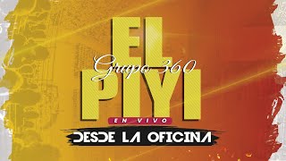 Video thumbnail of "Grupo 360 - El piyi Audio Oficial (En Vivo)"