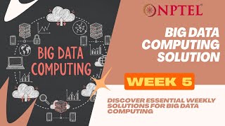 Celebrity NPTEL Swayam's Big Data Computing | Week 5 | IIT Patna | #2025 #nptel #nptelanswer Wealth