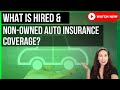 What is hired and nonowned auto insurance coverage