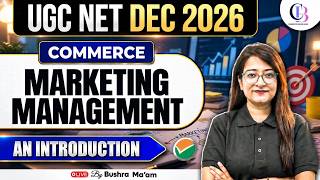 UGC NET Commerce Classes | Marketing Management UGC NET Commerce | UGC NET Commerce By Bushra Mam screenshot 2