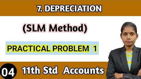 Book keeping & accountancy class 11th chapter 7 depreciation practical problems 1 slm method