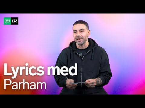 Lyrics med Parham [P3 Din Gata]