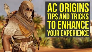 Assassin's Creed Origins Tips and Tricks TO ENHANCE YOUR EXPERIENCE (AC Origins tips and tricks)