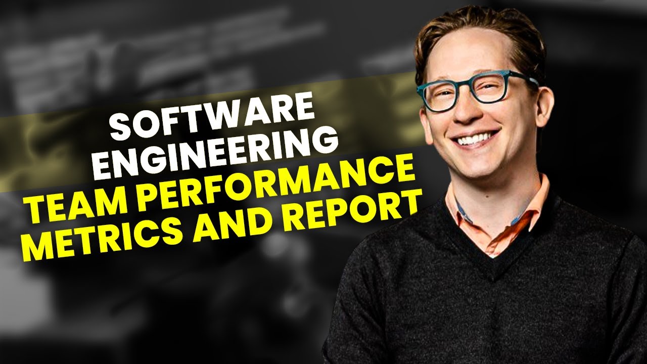 Software Engineering Team Performance Metrics and Report - YouTube