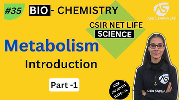 Metabolism Part-1 || Biochemistry || CSIR NET Life science || #apnasapnajrf