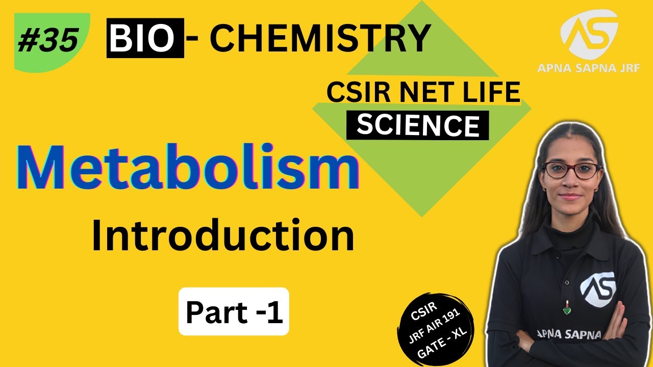 Metabolism Part-1 || Biochemistry || CSIR NET Life science || #apnasapnajrf
