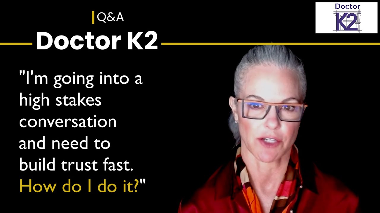 Q&A: "I'm going into a high-stakes conversation and need to build trust FAST. How do I do it?"
