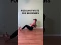 Russian Twist For Beginners Beginnerworkout Obliqueworkout Coreworkouts Russiantwist 