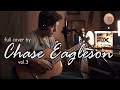 Chase eagleson playlist cover full album terbaru chill the best populer song new acoustic vol3