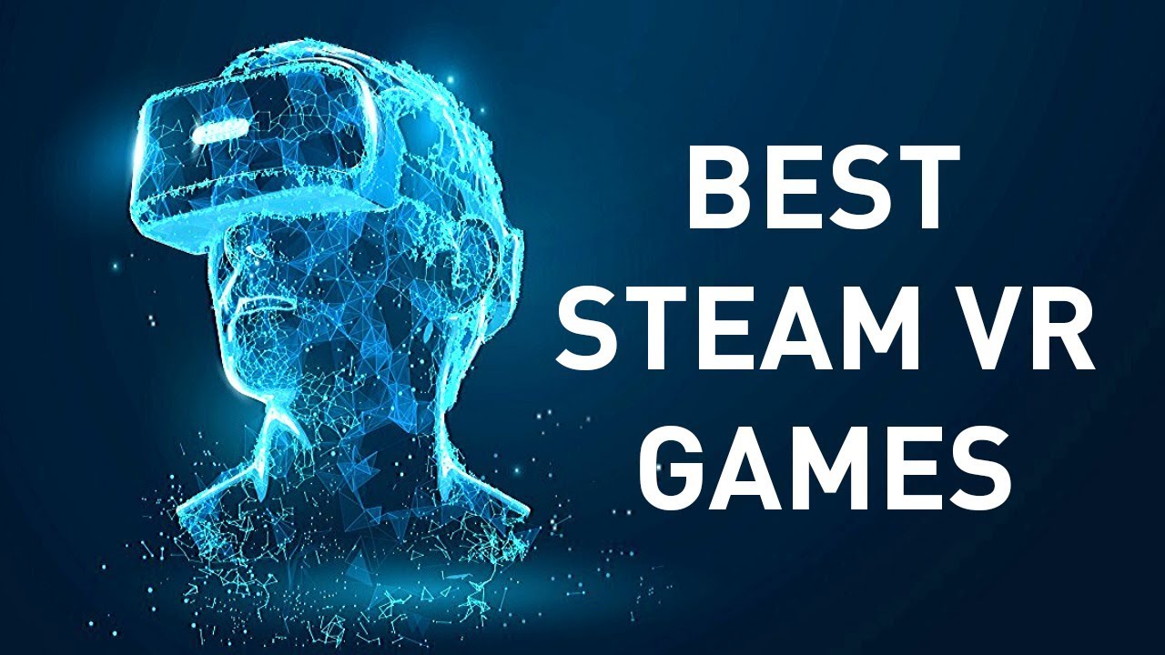 Best Steam VR Games in 2020 (Updated!) YouTube