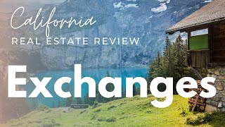 Exchanges | California Real Estate License State Exam Review