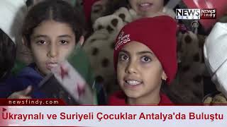Ukraynalı Ve Suriyeli Çocuklar Antalyada Buluştu