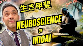 The Power of Ikigai: The Neuroscience Behind the Japanese Philosophy of Wellbeing | Dr Rege Explains