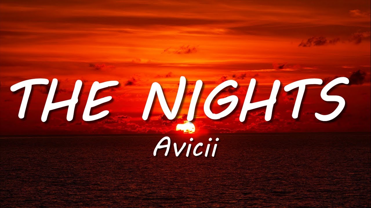 Avicii - The Nights (Lyrics)