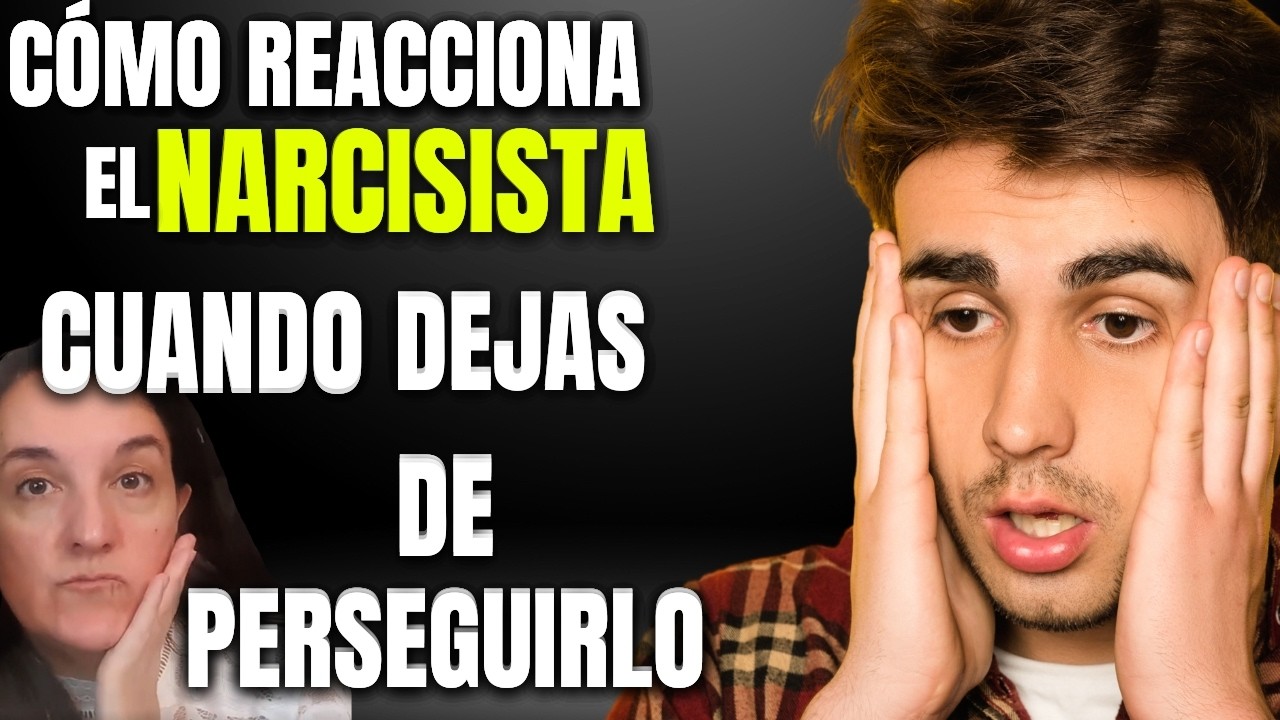 Cómo REACCIONA el NARCISISTA cuando Dejas de PERSEGUIRLO - YouTube