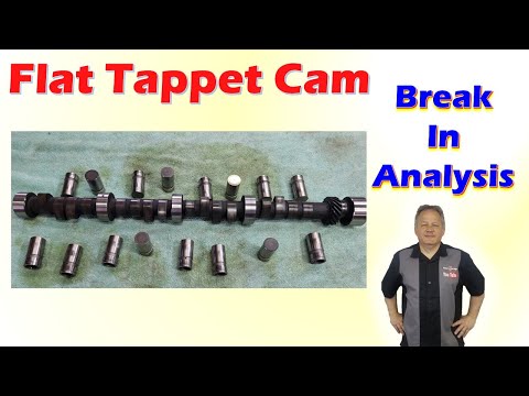 Flat Tappet Cam Break In Analysis