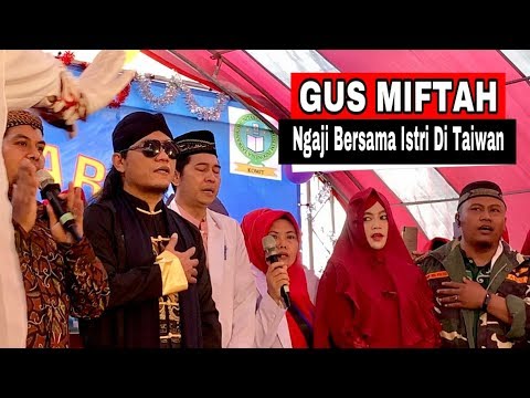 GUS MIFTAH Ngaji Bareng Istri Paling Lucu Terbaru Di Taiwan 