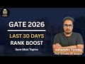 GATE CSE Last 30 Days Plan 🔥 | Sure-Shot Topics + Rank Boost Strategy