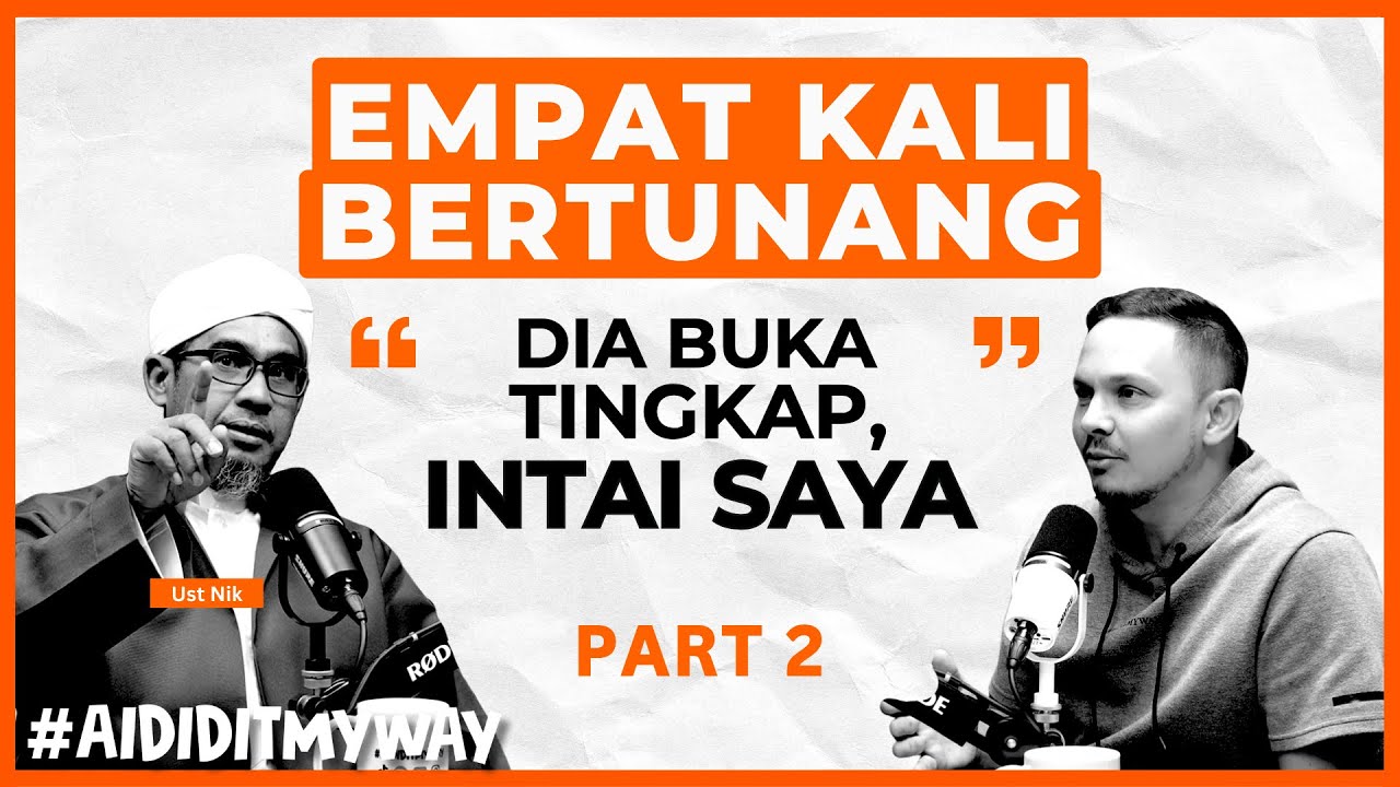 Syeikh Nik Bakri : Allah Lebih Tahu Pasangan Mana Yang Terbaik | AIDIDITMYWAY EP 37 2/3
