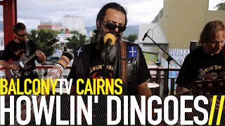 HOWLIN' DINGOES - MR GOODTIME (BalconyTV)