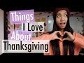 Things I Love About Thanksgiving