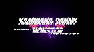 kamwana danny nonstop mix mp4