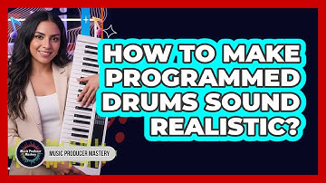 How To Make Programmed Drums Sound Realistic?