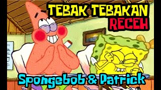 Ngakak Tebakan Kocak Patrick Diciduk